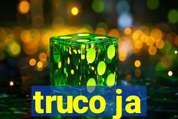 truco ja